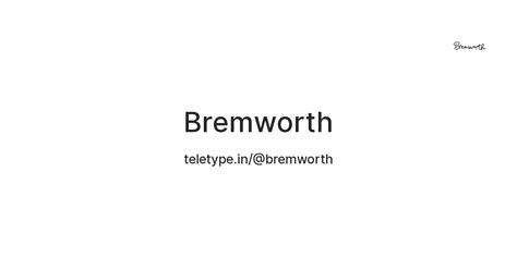Bremworth — Teletype