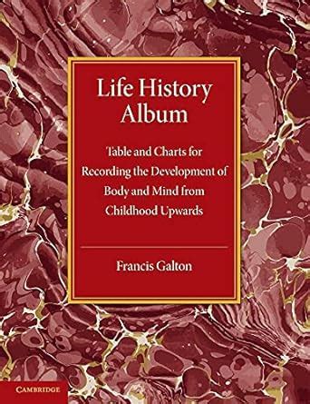 Buy Life History Album: Table and Charts for Recording the Development ...