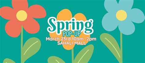 SPRING Pop-Up Market, Sahali Mall, Kamloops, 23 March 2024 | AllEvents