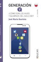 GENERACI N Y : C MO SON LOS HIJOS Y ALUMNOS DEL SIGLO XXI? | | Casa del ...