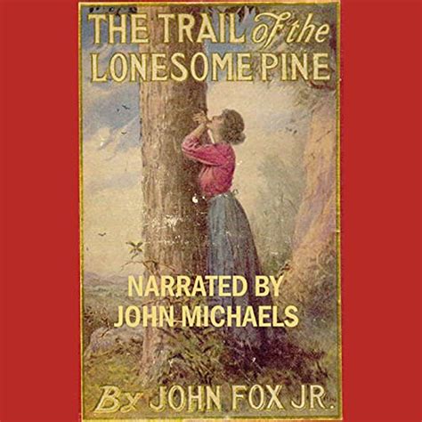 The Trail of the Lonesome Pine (Audio Download): John Fox Jr., John ...