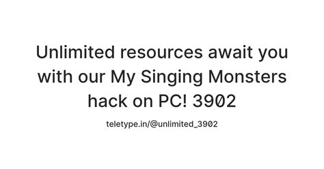 Unlimited resources await you with our My Singing Monsters hack on PC ...