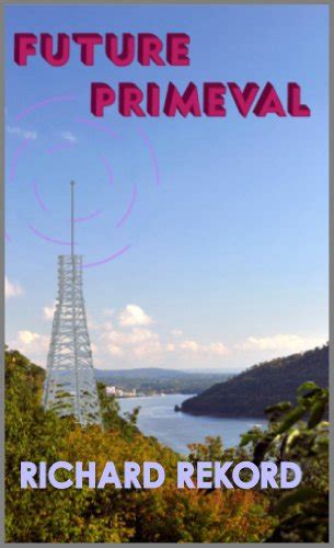 Future Primeval (Destination PlexiVerse - Book Two) eBook : Rekord ...