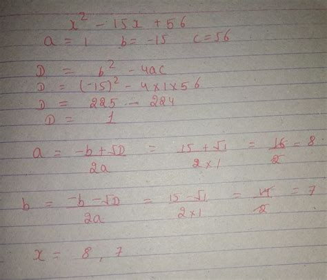 Solve for x: x2-15x+56 = 0. using quadratic equation - Brainly.in