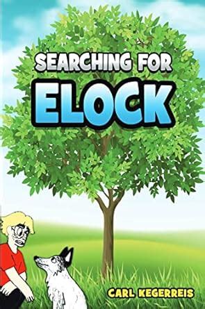 Searching for Elock eBook : Kegerreis, Carl, E.: Amazon.in: Kindle Store