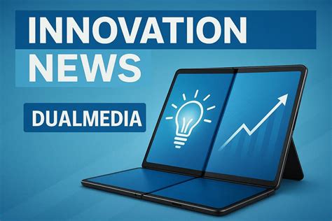 Innovation News Dualmedia Going Beyond the Limits of the Future