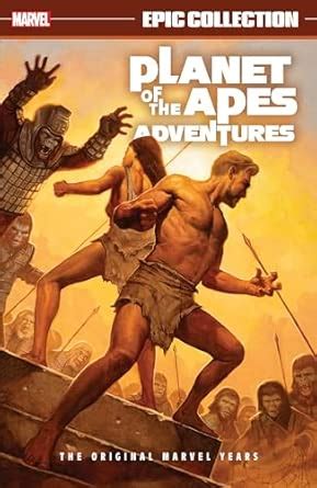 Planet Of The Apes Adventures Epic Collection: The Original Marvel ...