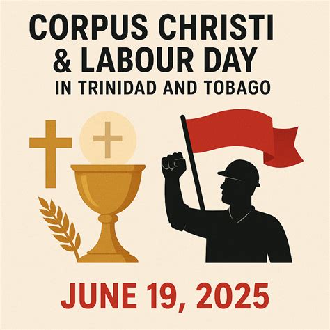 Corpus Christi & Labour Day in Trinidad and – Tobago Culture, Faith ...