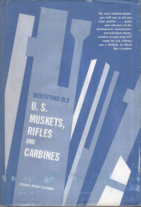 Identifying Old U. S. Muskets, Rifles & Carbines by Arcadi Gluckman ...
