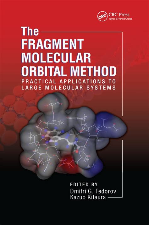 Buy The Fragment Molecular Orbital Method: Practical Applications to ...