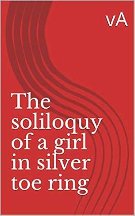 The soliloquy of a girl in silver toe ring (Reva the spring) eBook : vA ...