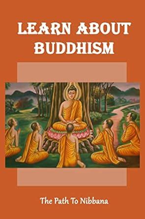 Learn About Buddhism: The Path To Nibbana eBook : Truscott, Shane ...