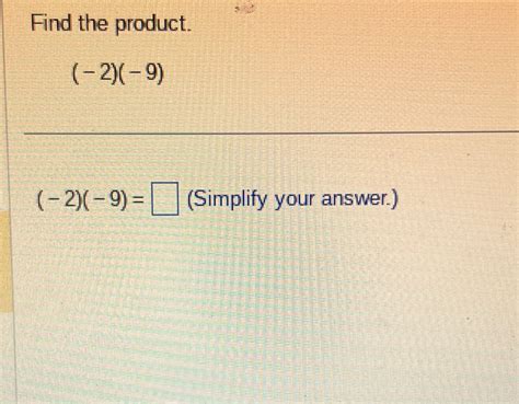 Solved Find the product.(-2)(-9)(-2)(-9)=, (Simplify your | Chegg.com