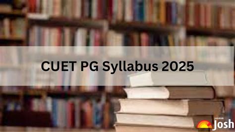 CUET PG Syllabus 2025; Download Subject-wise PDF and Latest Exam Pattern