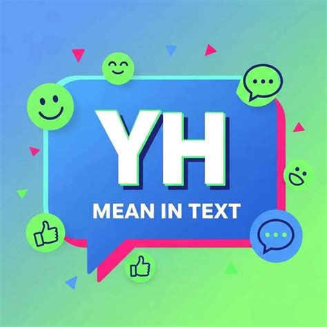 What Does YH Mean in Text? Real Meaning, Hidden Contexts and How People ...