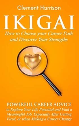 Ikigai, How to Choose your Career Path and Discover Your Strengths ...