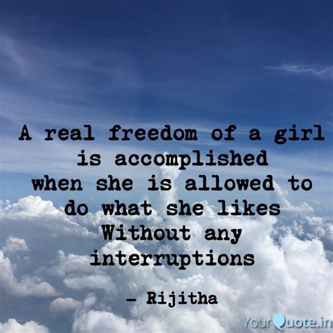 A real freedom of a girl ... | Quotes & Writings by Rijitha R | YourQuote