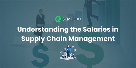 Understanding the Salaries in Supply Chain Management - SCMDOJO