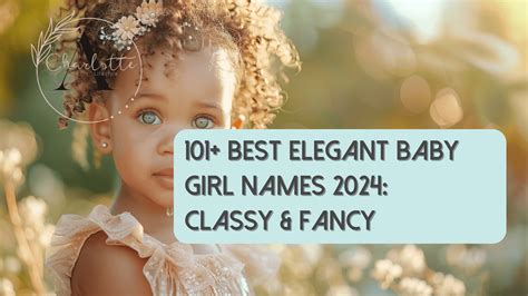 101+ Best Elegant Baby Girl Names 2025: Classy & Fancy