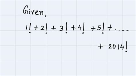 the unit digit of one factorial + 2 factorial + 3 factorial + and so on ...