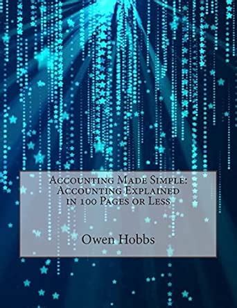 Buy Accounting Made Simple: Accounting Explained in 100 Pages or Less ...