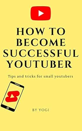 How to become successful youtuber in 2023.: Tips and tricks for small ...