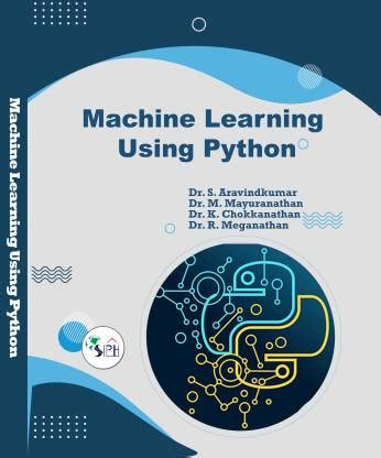Machine Learning using Python: Buy Machine Learning using Python by Dr ...