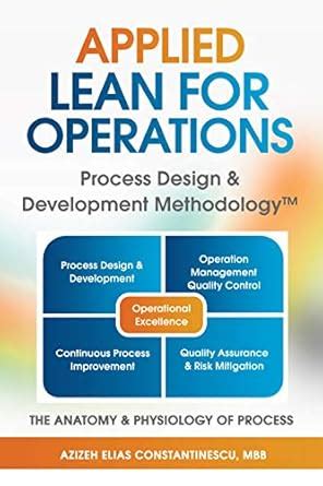 Applied LEAN for Operations: Process Design & Development Methodology ...
