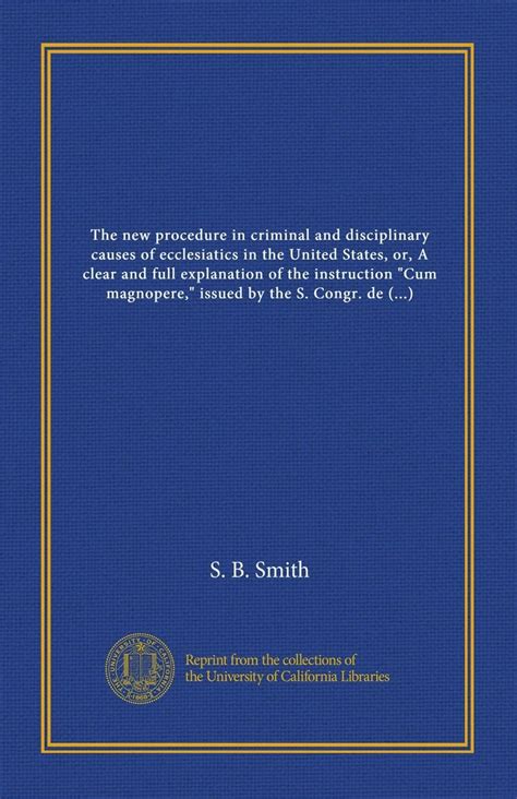 The new procedure in criminal and disciplinary causes of ecclesiatics ...