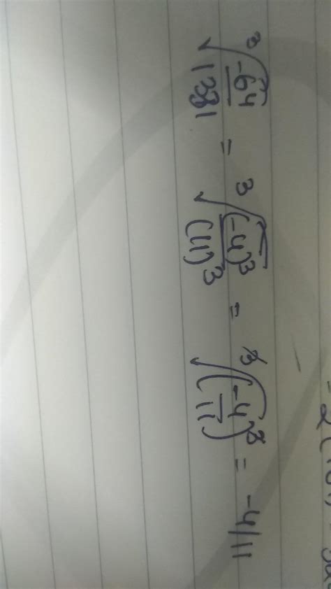 cube root of √-64 by 1331 - Brainly.in