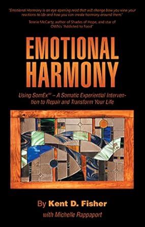 Emotional Harmony: Using Somex – a Somatic Experiential Intervention to ...
