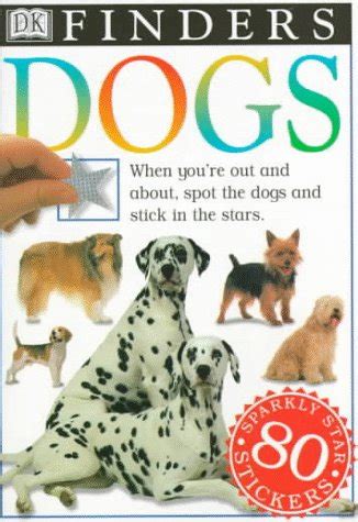 Dogs: When You're Out and About, Spot the Dogs and Stick in the Stars ...