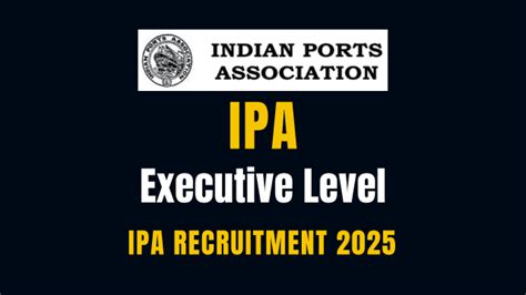 IPA Executive Level Post Recruitment 2025, Last Date Extended to ...
