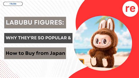Labubu Figures: Why They’re So Popular & How to Buy from Japan – REMAMBO BLOG
