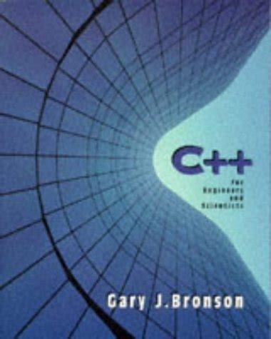 C++ for Engineers and Scientists (Electrical Engineering Series ...