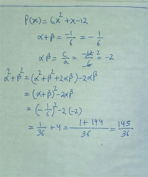 . if α and β are the zeroes of polynomial p(x)= 6x^2+x-12, then ...