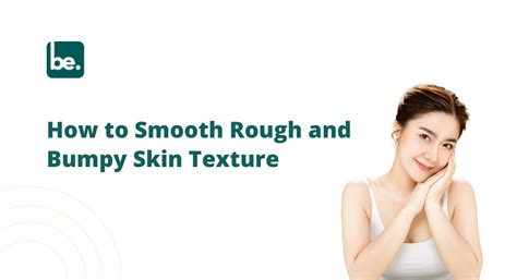How to Smooth Rough and Bumpy Skin Texture – Belogical Wellness Private ...