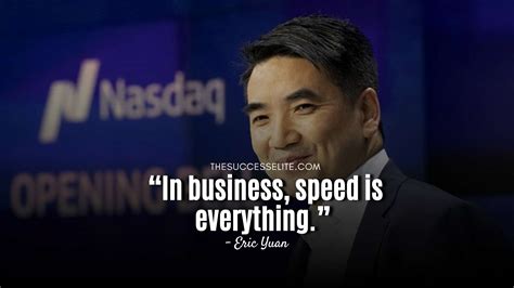 Top 35 Inspiring Eric Yuan Quotes On Business Quotes