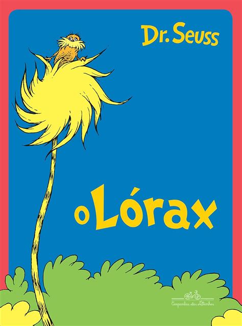 O Lórax eBook : Seuss, Dr., Seuss, Dr., Beber, Bruna: Amazon.com.br: Livros