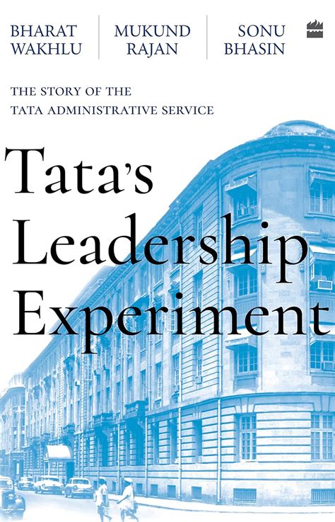Tata's Leadership Experiment : The Story Of The Tata Administrative Se ...