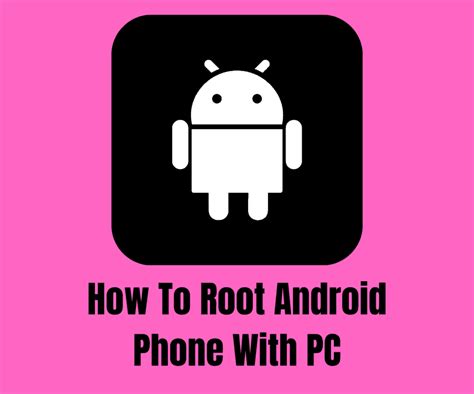 How to Root Android Phone with PC 的图像结果