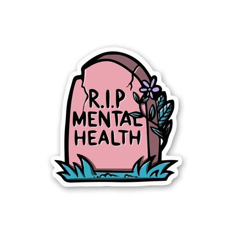 R.I.P Mental Health Sticker – STICK IT UP
