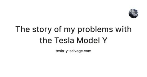 The story of my problems with the Tesla Model Y — Teletype