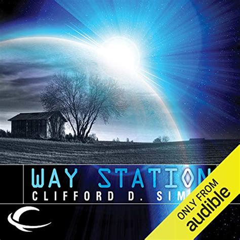 Way Station (Audio Download): Clifford D. Simak, Eric Michael Summerer ...