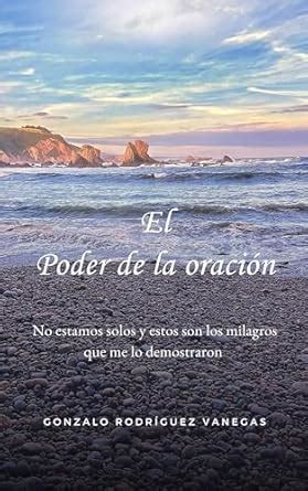 El Poder de la Oración : No estamos solos y estos son los milagros que ...