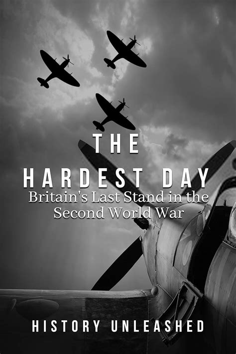 The Hardest Day: Britain's Last Stand in the Second World War eBook ...