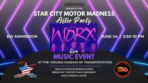 Star City Motor Madness After Party Ft. The Worx!, Virginia Museum of ...