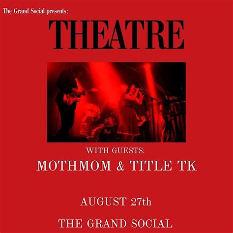 THEATRE // MOTHMOM // TITLE TK, The Grand Social, Dublin 1, 27 August ...