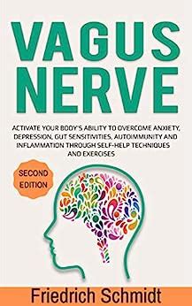 Vagus Nerve: Activate your Body's Ability to Overcome Anxiety ...