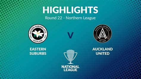 Eastern Suburbs v Auckland United FC | Round 22 | Northern League | Men ...
